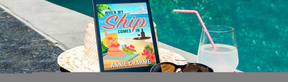 When My Ship Comes In by Annie Charme